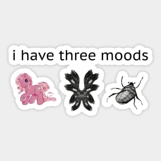 i have three moods meme Sticker